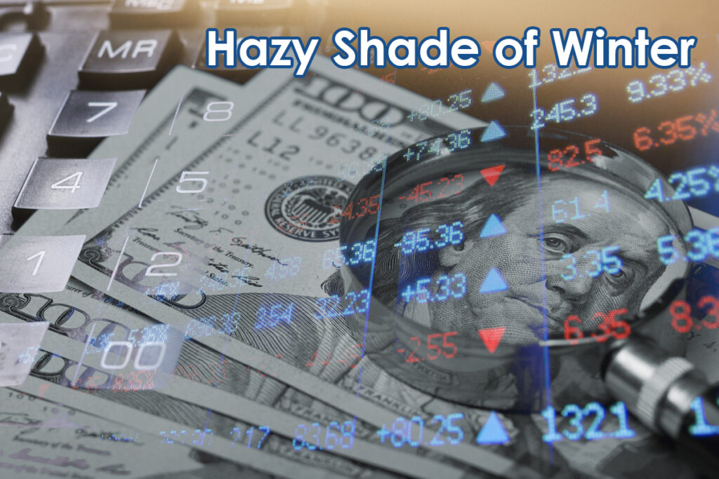 Overlaid title 'Hazy Shade of Winter' on a collage of dollar bills, a calculator, and stock data.