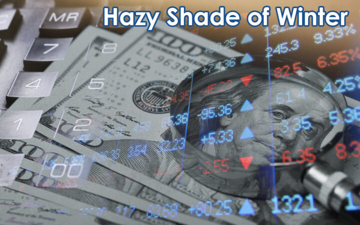 Overlaid title 'Hazy Shade of Winter' on a collage of dollar bills, a calculator, and stock data.